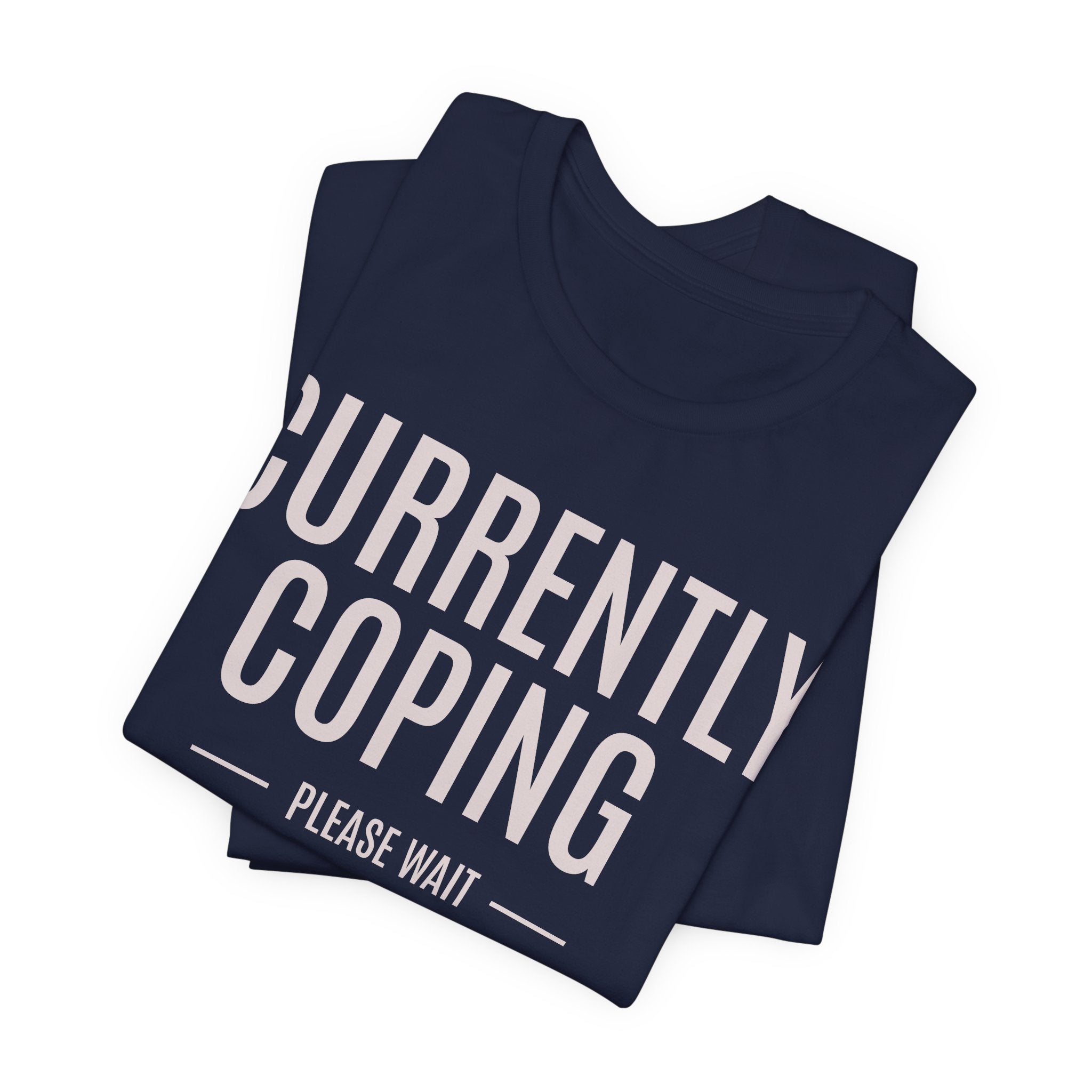 Currently Coping Funny Graphic Tee | Lowkey Threads