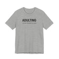 ADULTING | No One Checked My Work Funny T-Shirt | Lowkey Threads