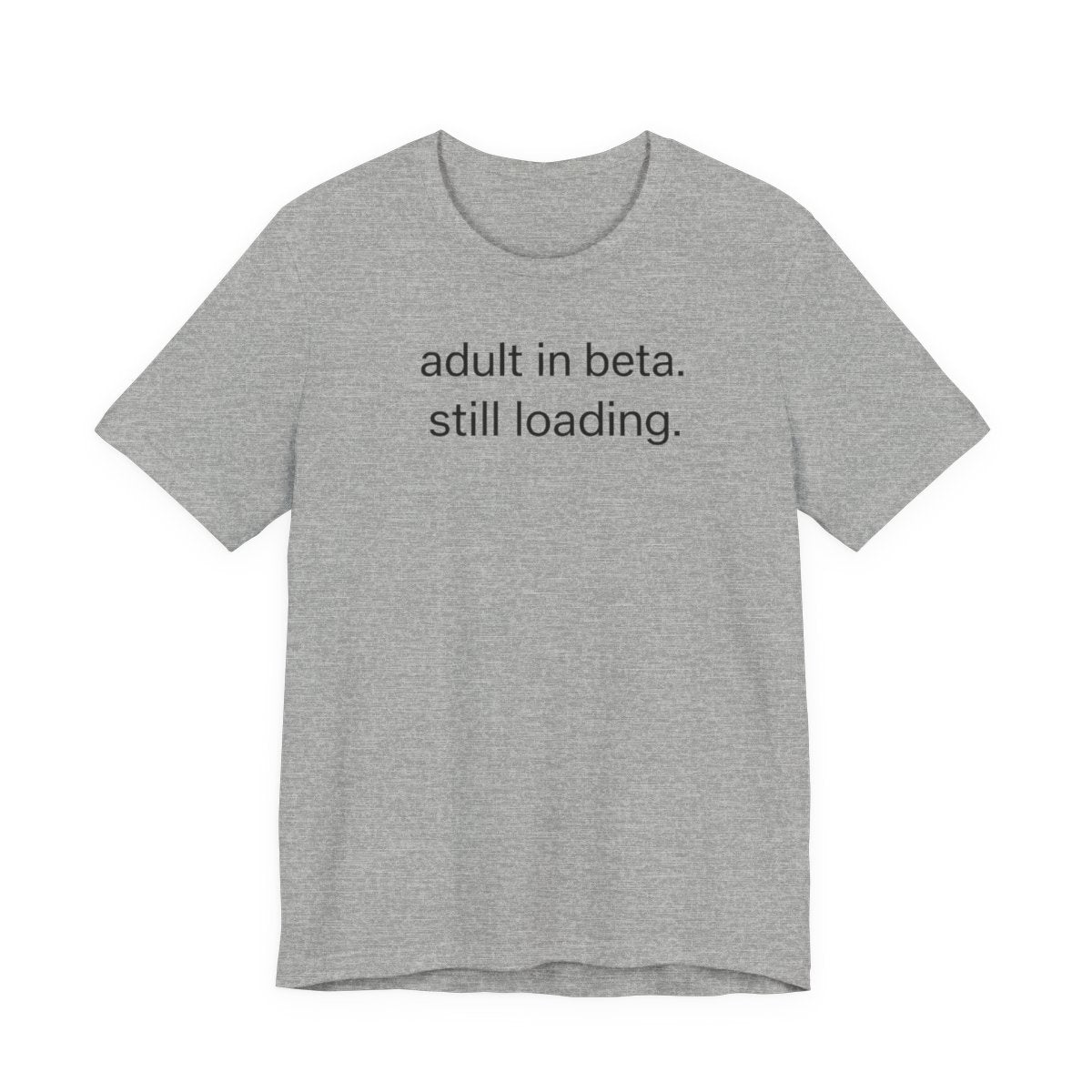 Adult In Beta — Funny Adulthood Graphic Tee