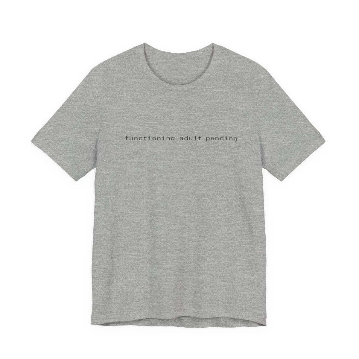 Functioning Adult Pending Funny Graphic Tee