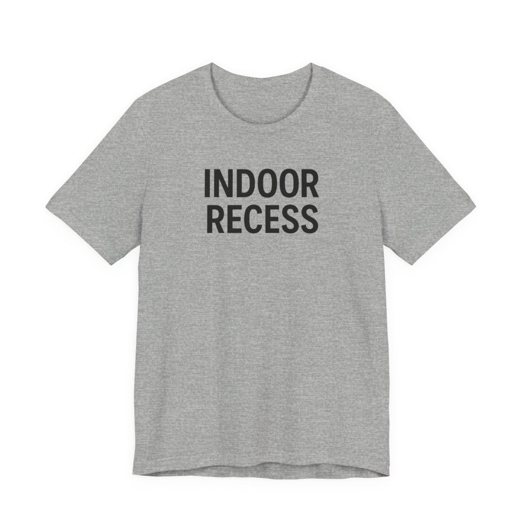 Indoor Recess Funny Teacher T-Shirt | Dry Humor Graphic Tee — Athletic Heather flat lay