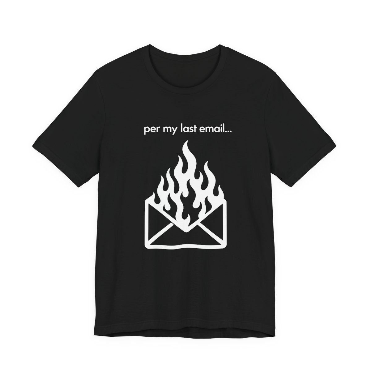Per My Last Email Funny Office T-Shirt for Coworkers