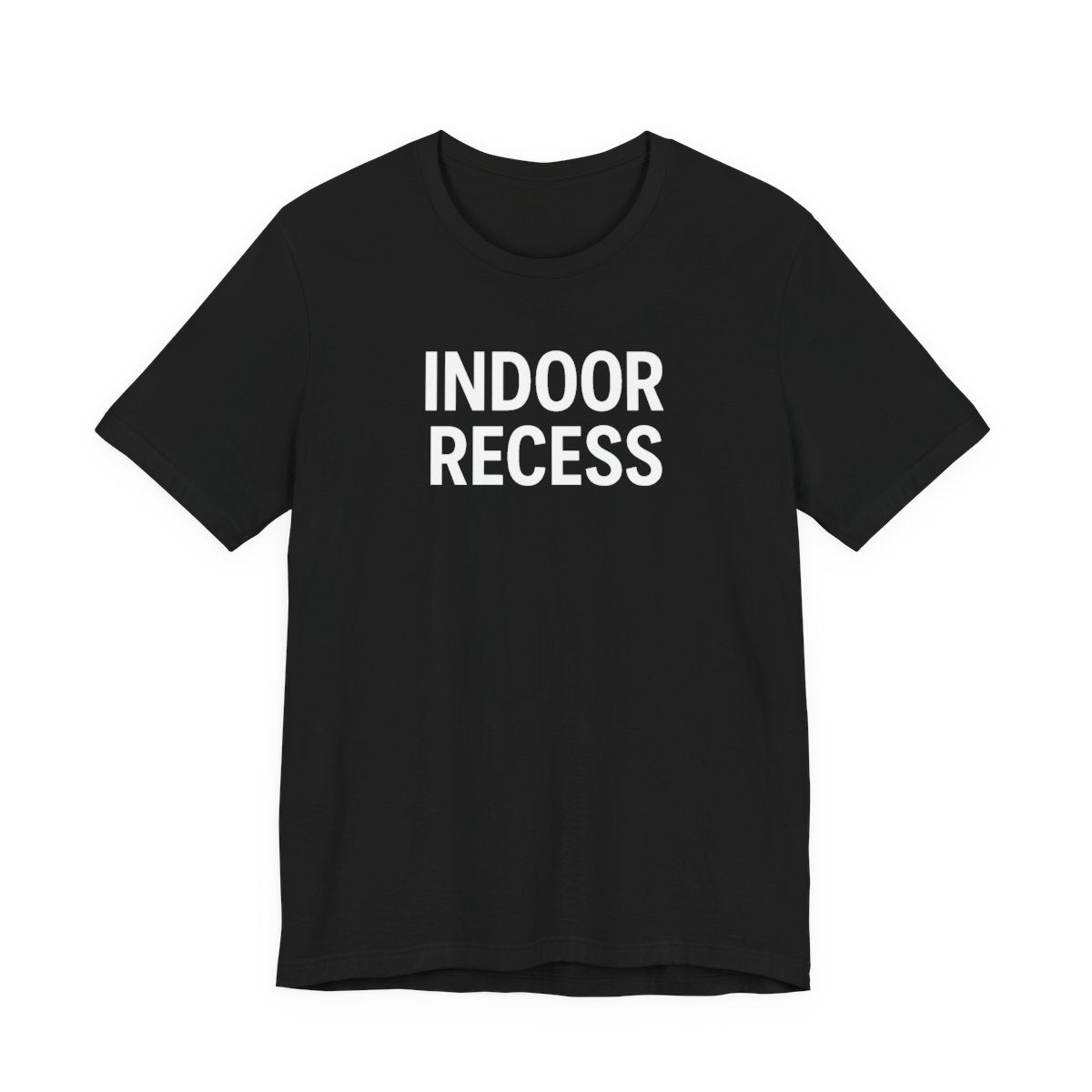 Indoor Recess Funny Teacher T-Shirt | Dry Humor Graphic Tee — Black flat lay