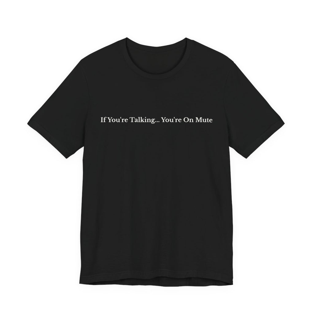 You're On Mute Retro Office Humor Funny Work T-Shirt