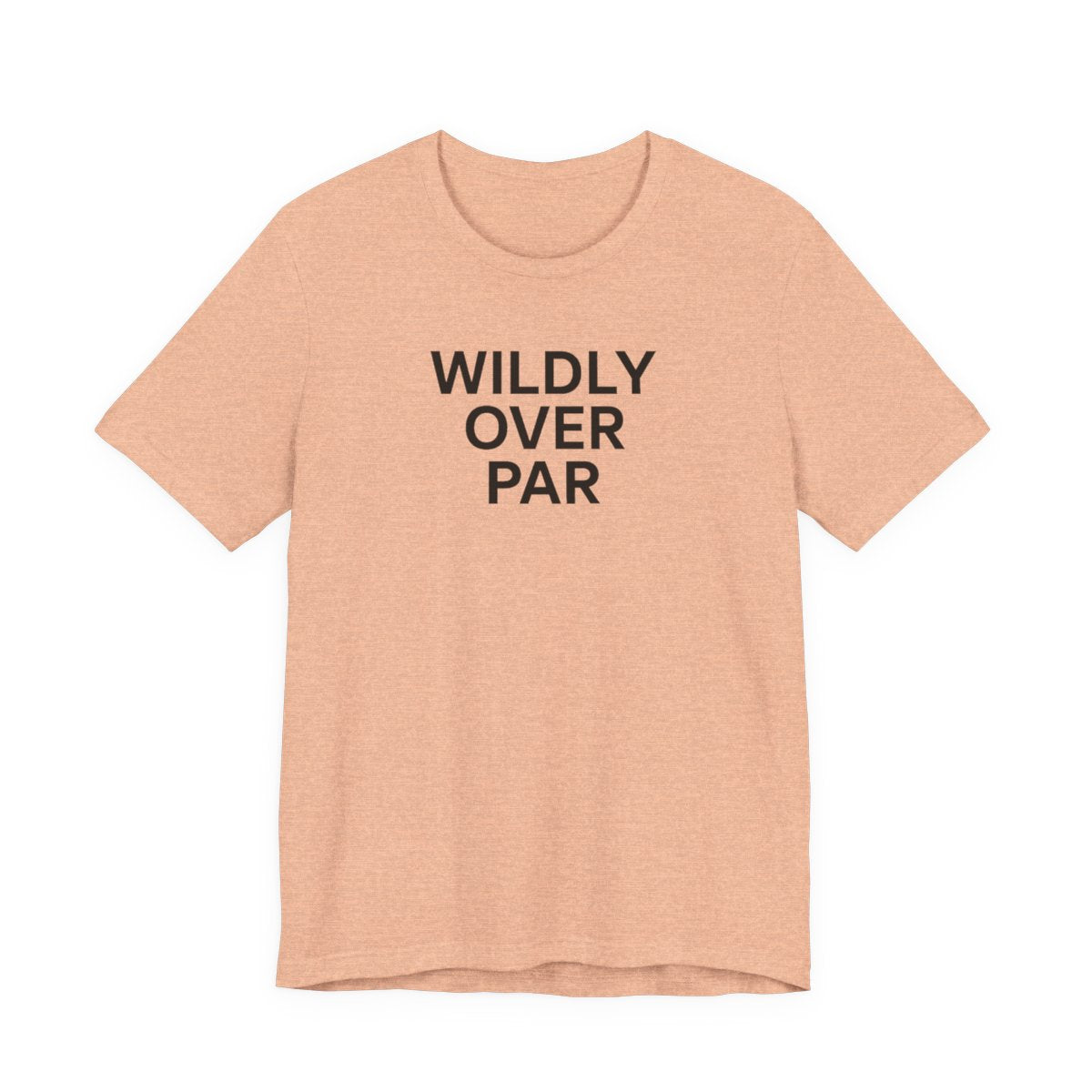 Wildly Over Par Funny Golf T-Shirt for Recreational Golfers — Heather Peach flat lay