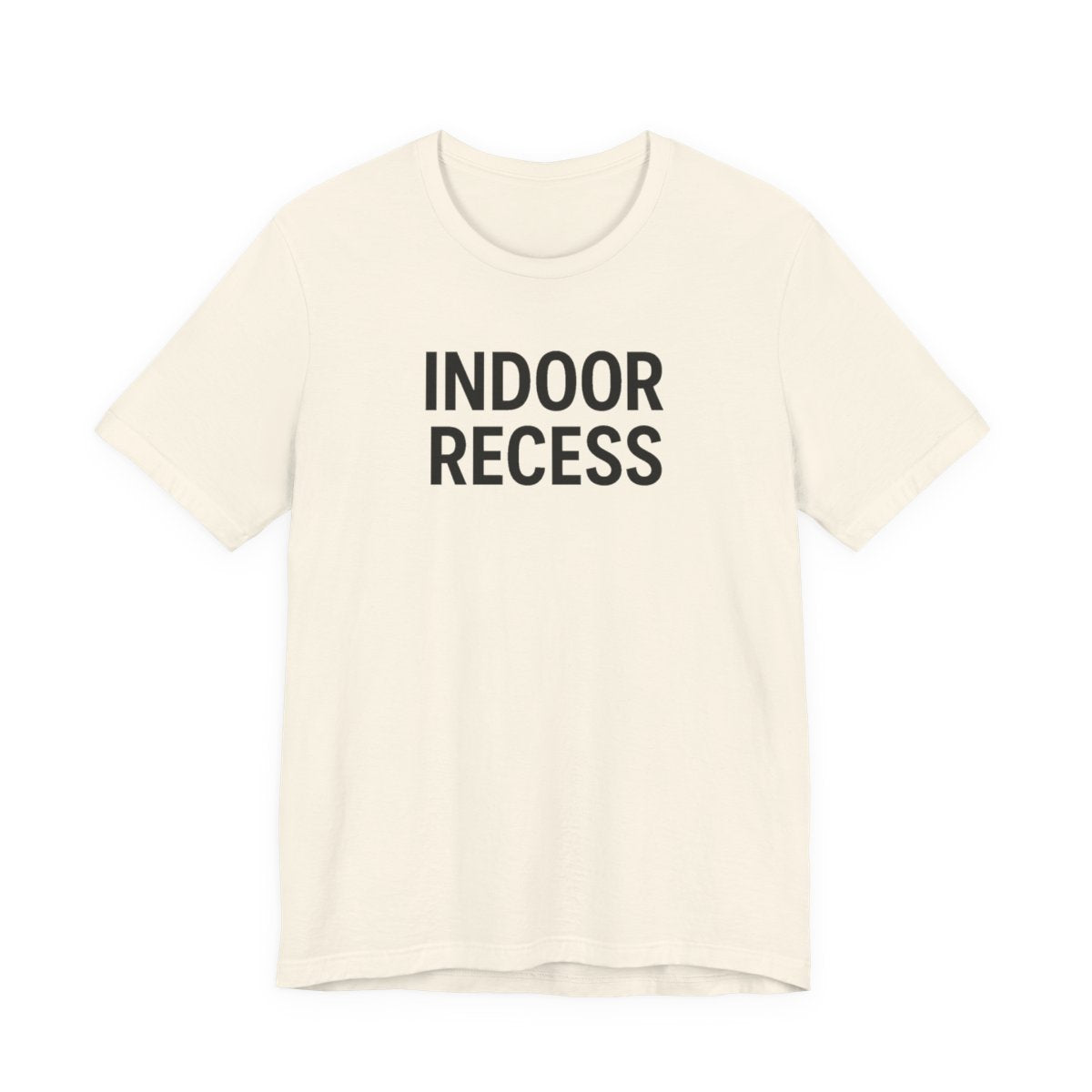 Indoor Recess Funny Teacher T-Shirt | Dry Humor Graphic Tee — Natural flat lay