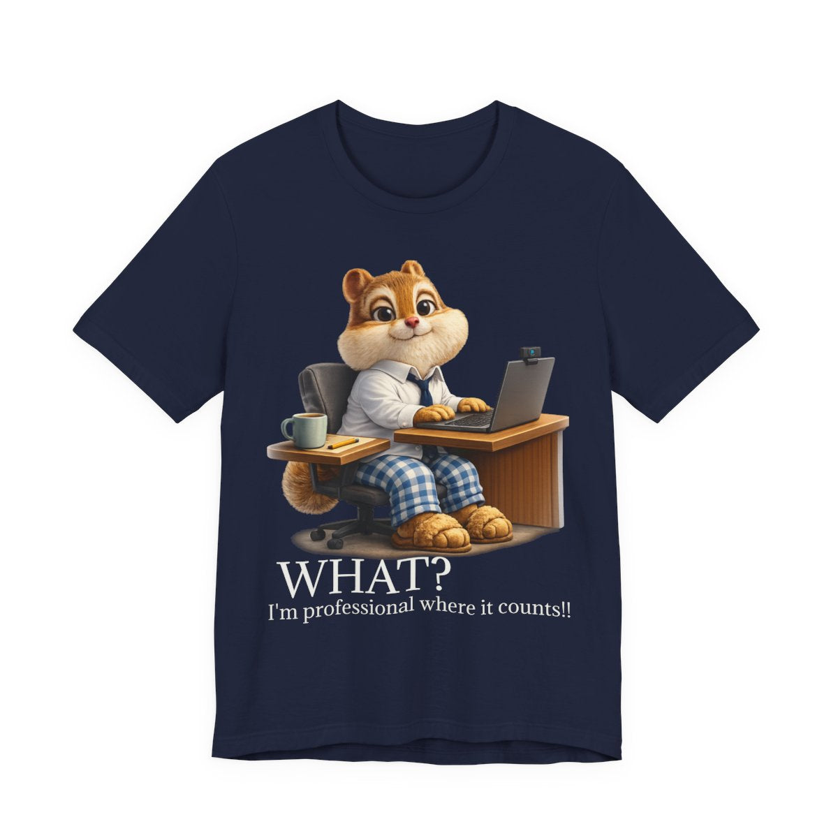 WFH Squirrel Funny Graphic Tee — Professional Where It Counts