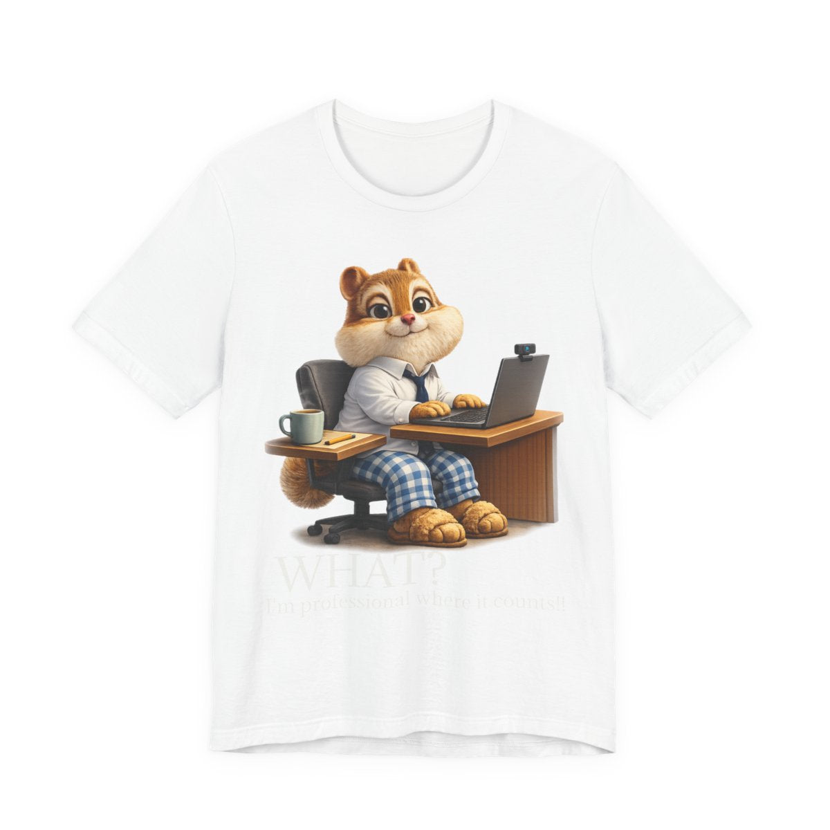 WFH Squirrel Funny Graphic Tee — Professional Where It Counts