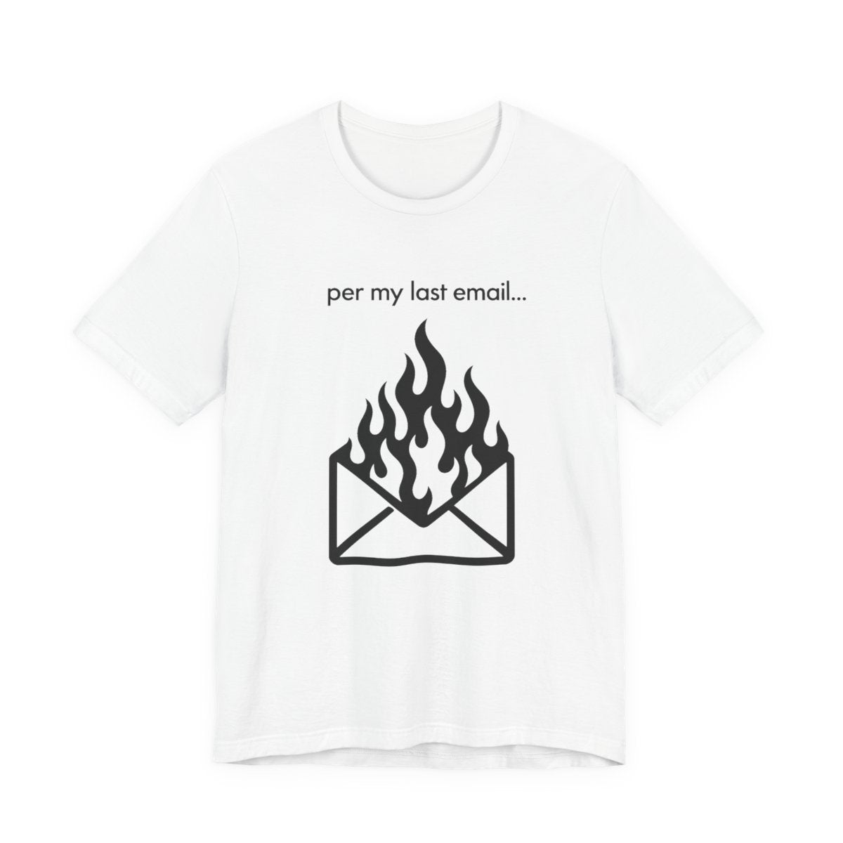 Per My Last Email Funny Office T-Shirt for Coworkers