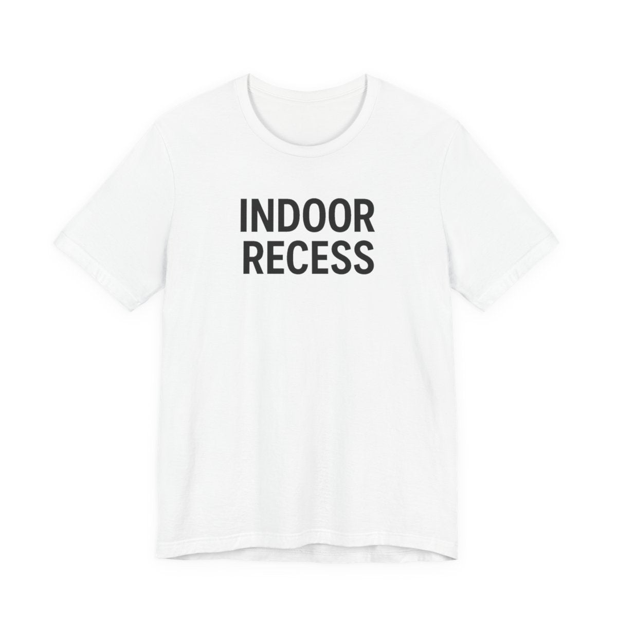 Indoor Recess Funny Teacher T-Shirt | Dry Humor Graphic Tee — White flat lay