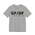 GF DF The Struggle Is Real Gluten Free Dairy Free Funny T-Shirt