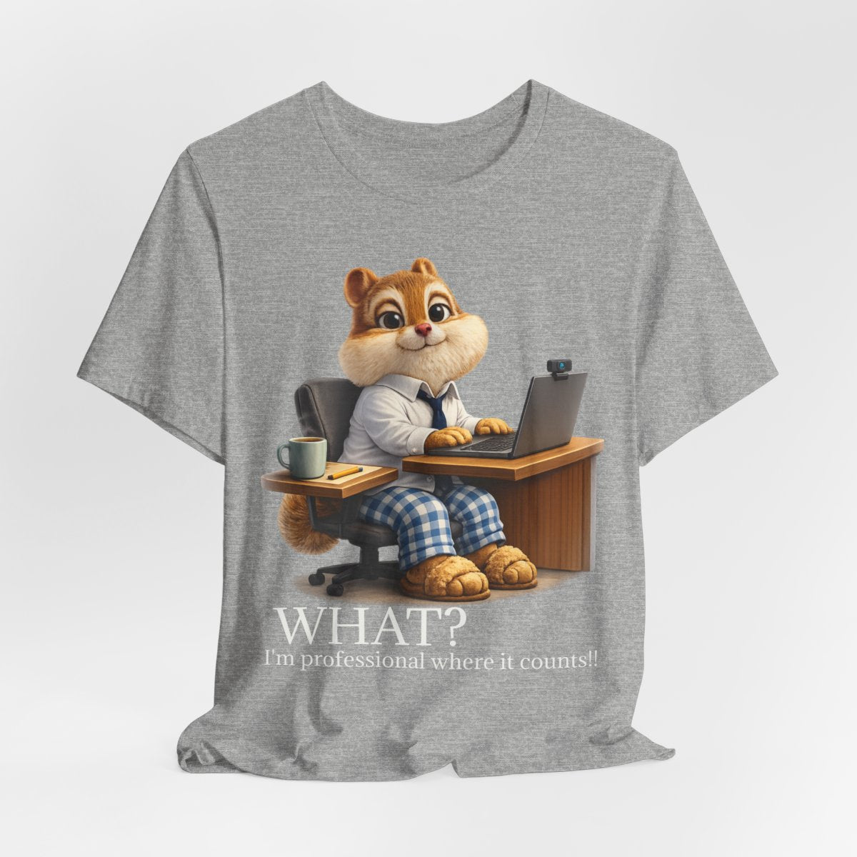 WFH Squirrel Funny Graphic Tee — Professional Where It Counts