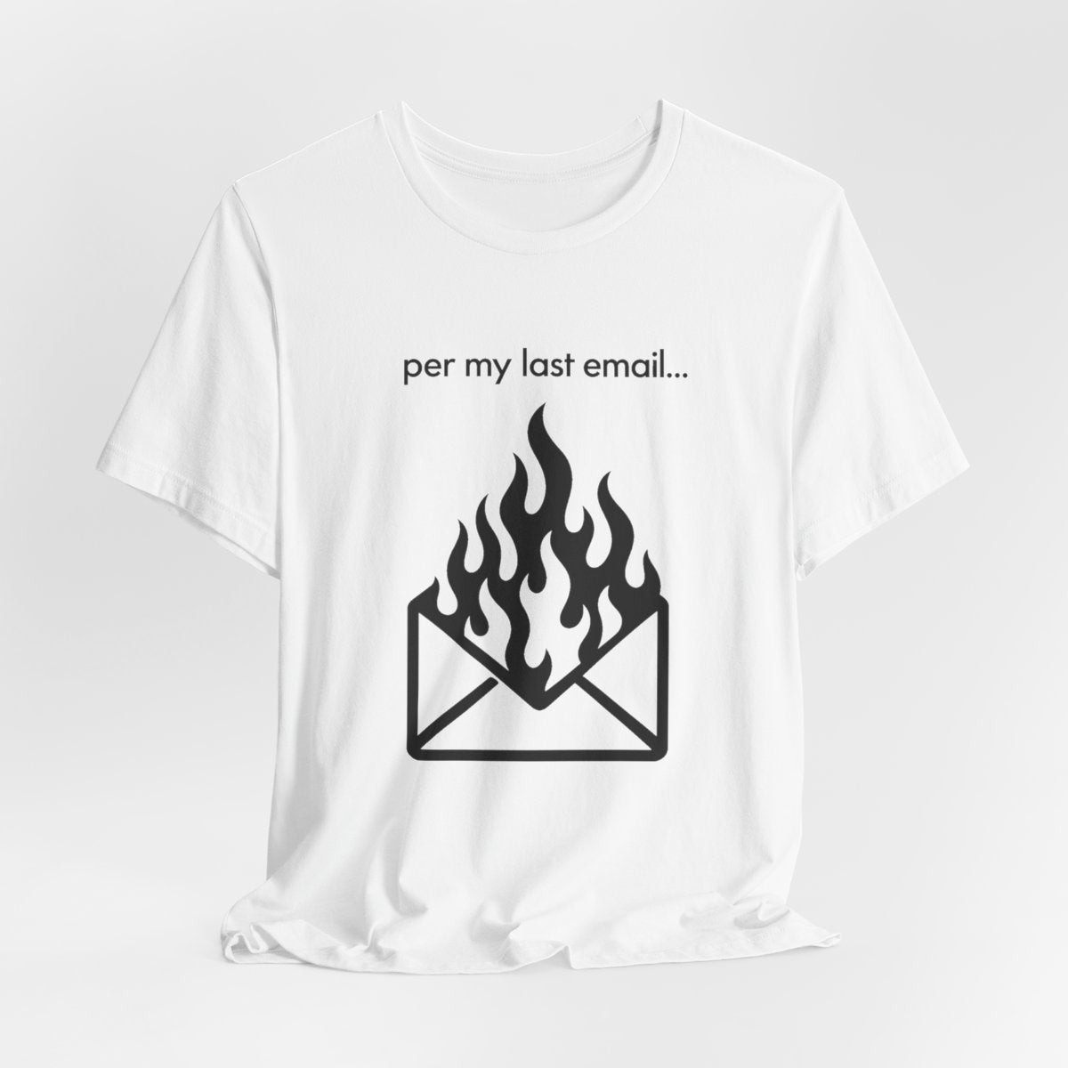 Per My Last Email Funny Office T-Shirt for Coworkers