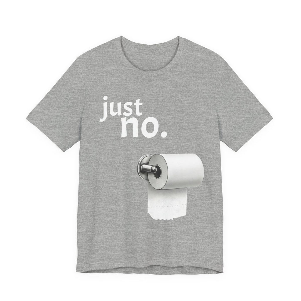 Just No. Toilet Paper Orientation Funny Minimalist T-Shirt