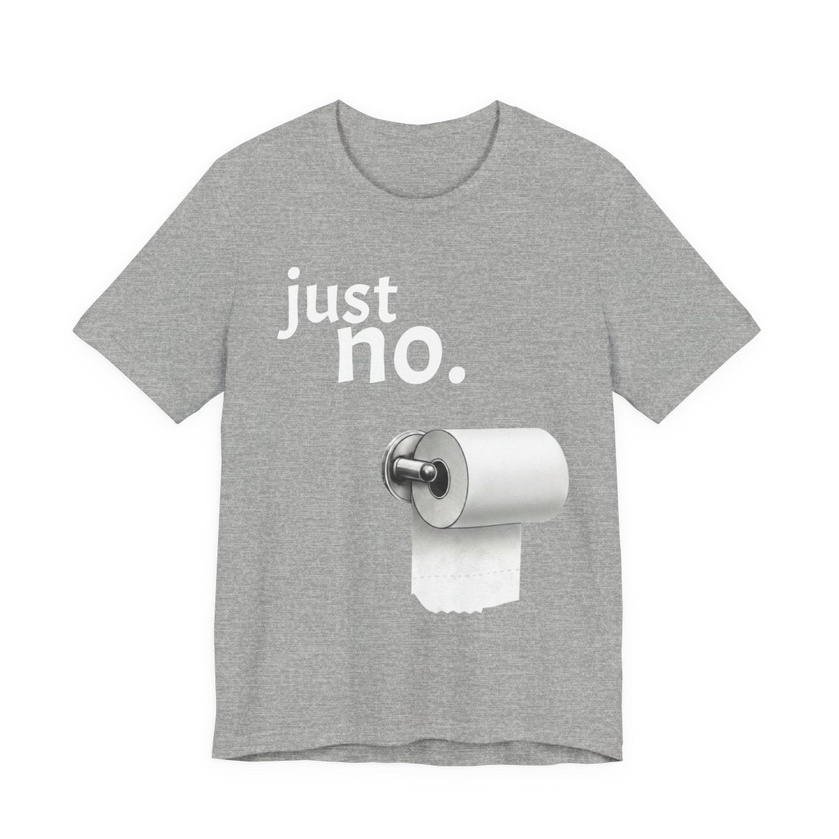 Just No. Toilet Paper Orientation Funny Minimalist T-Shirt