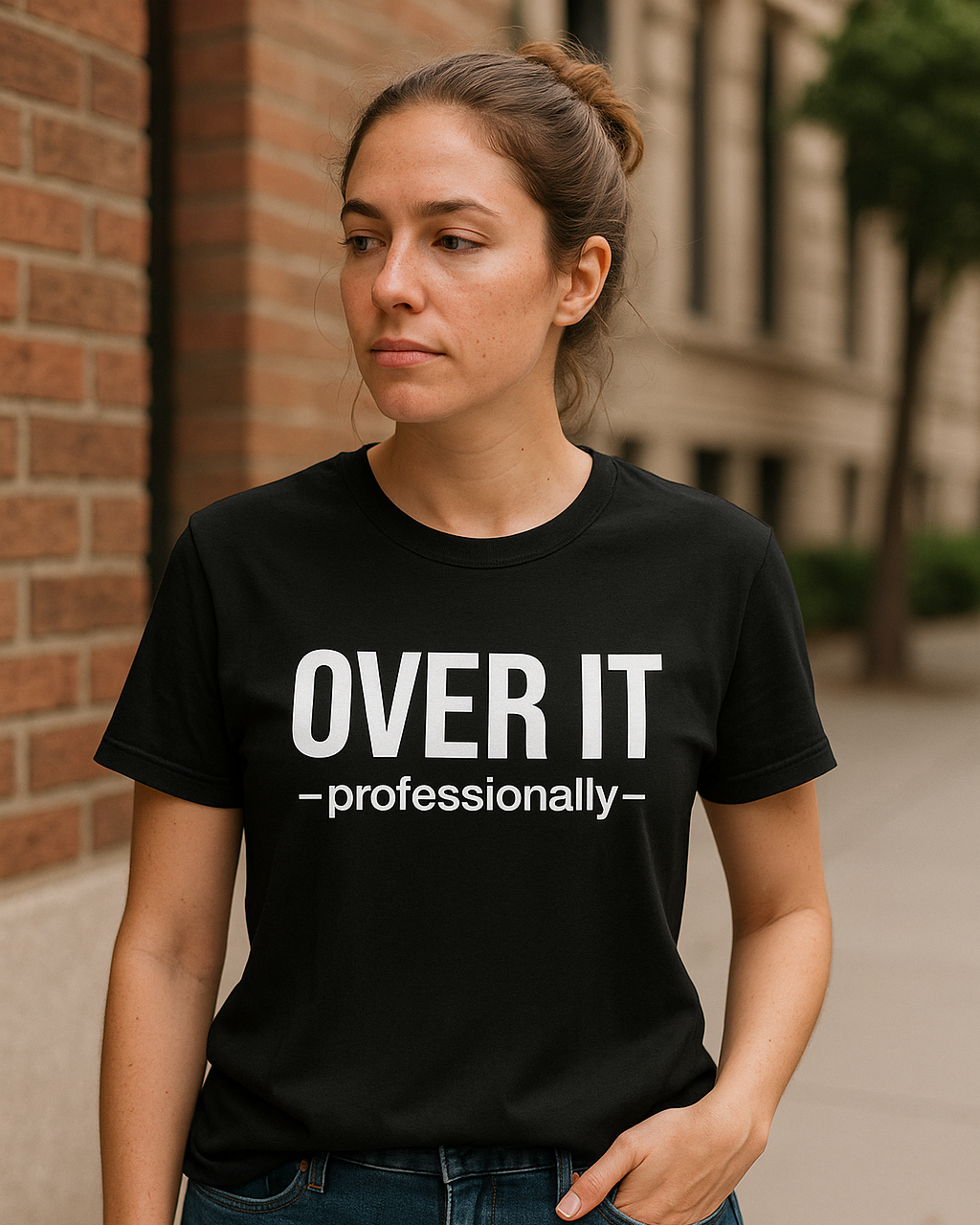 Over It Professionally — Dry Humor Funny Work T-Shirt