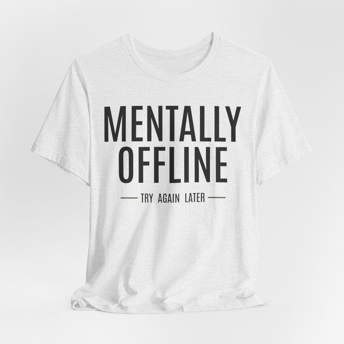 Mentally Offline t-shirt in Ash