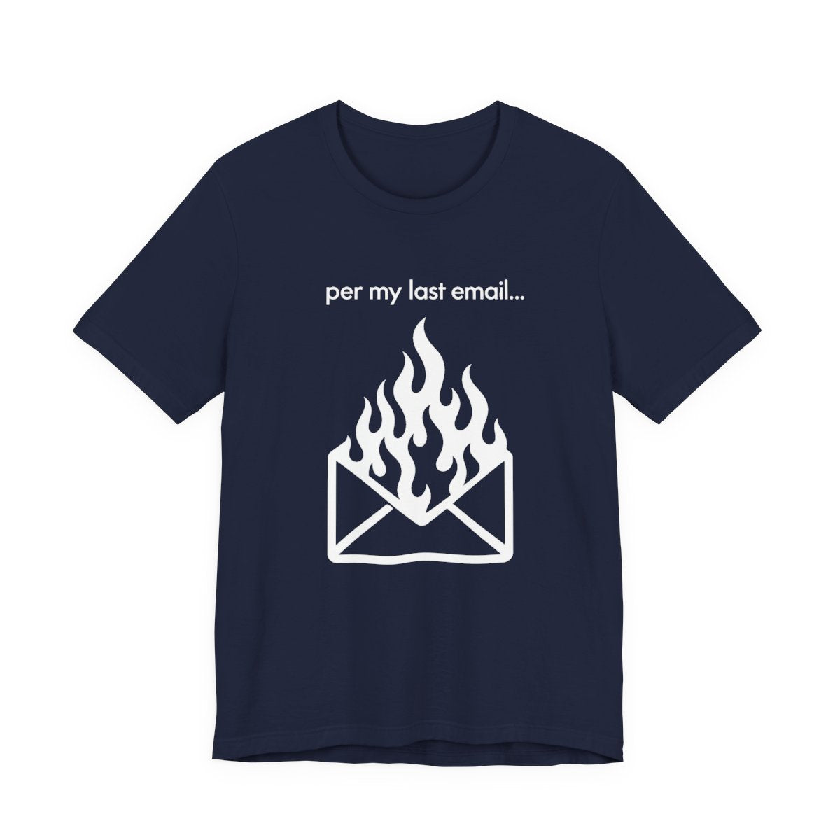 Per My Last Email Funny Graphic Tee for Office Workers